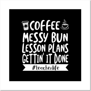 'Coffee Messy Bun Lesson Plans Gettin' Teacher Life Posters and Art